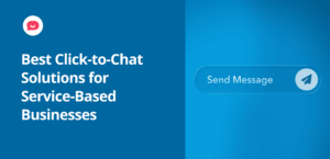 6 Best Click-to-Chat Solutions for Service-Based Businesses (Coaches, Consultants, Agencies)