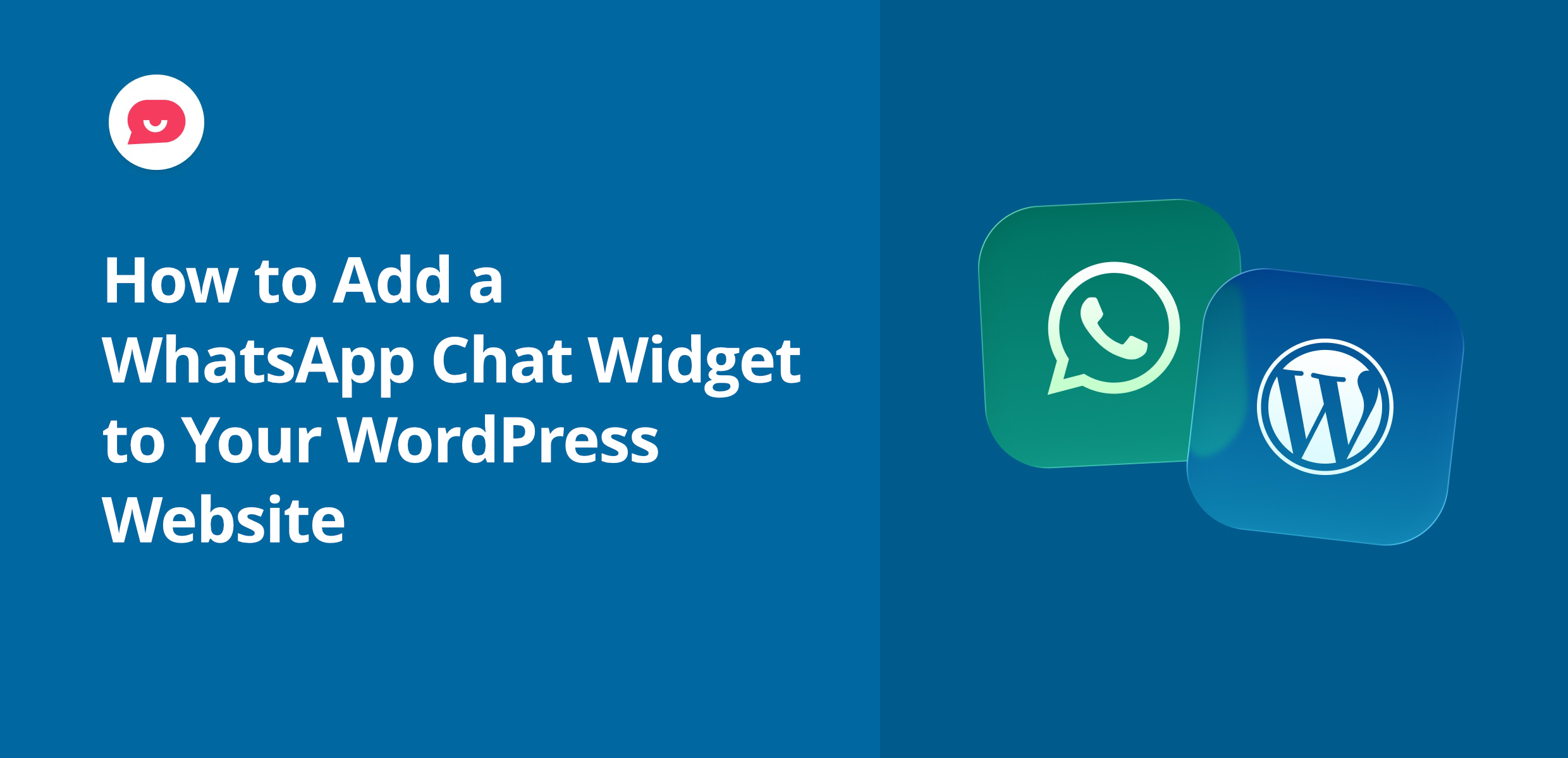 How to Add a WhatsApp Chat Widget to Your WordPress Website to Boost Your Sales