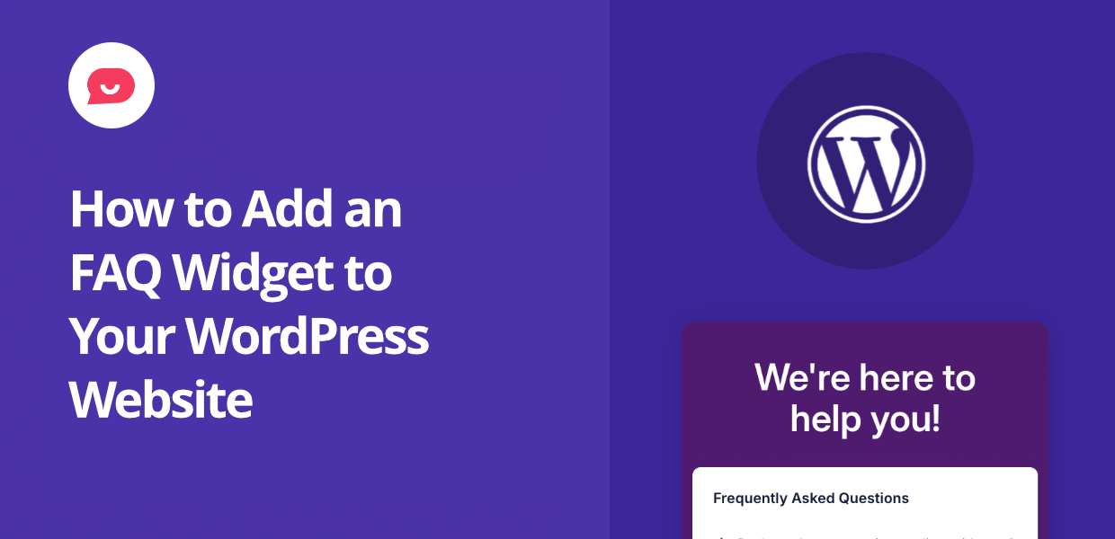 How to Add an FAQ Widget to Your WordPress Website FAST