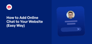 How to Add Online Chat to Your Website the Easy Way (+ Screenshots)