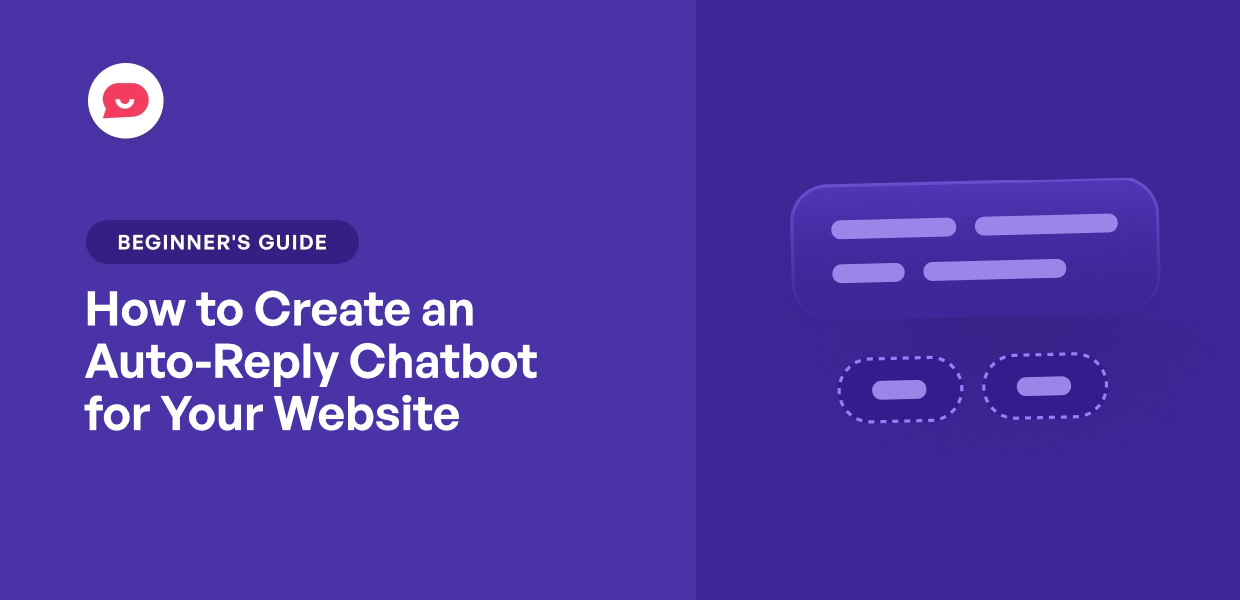 How to Create an Auto-Reply Chatbot for Your Website (in 5 Steps)