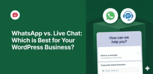 WhatsApp vs Live Chat: Which is Best for Your WordPress Business?