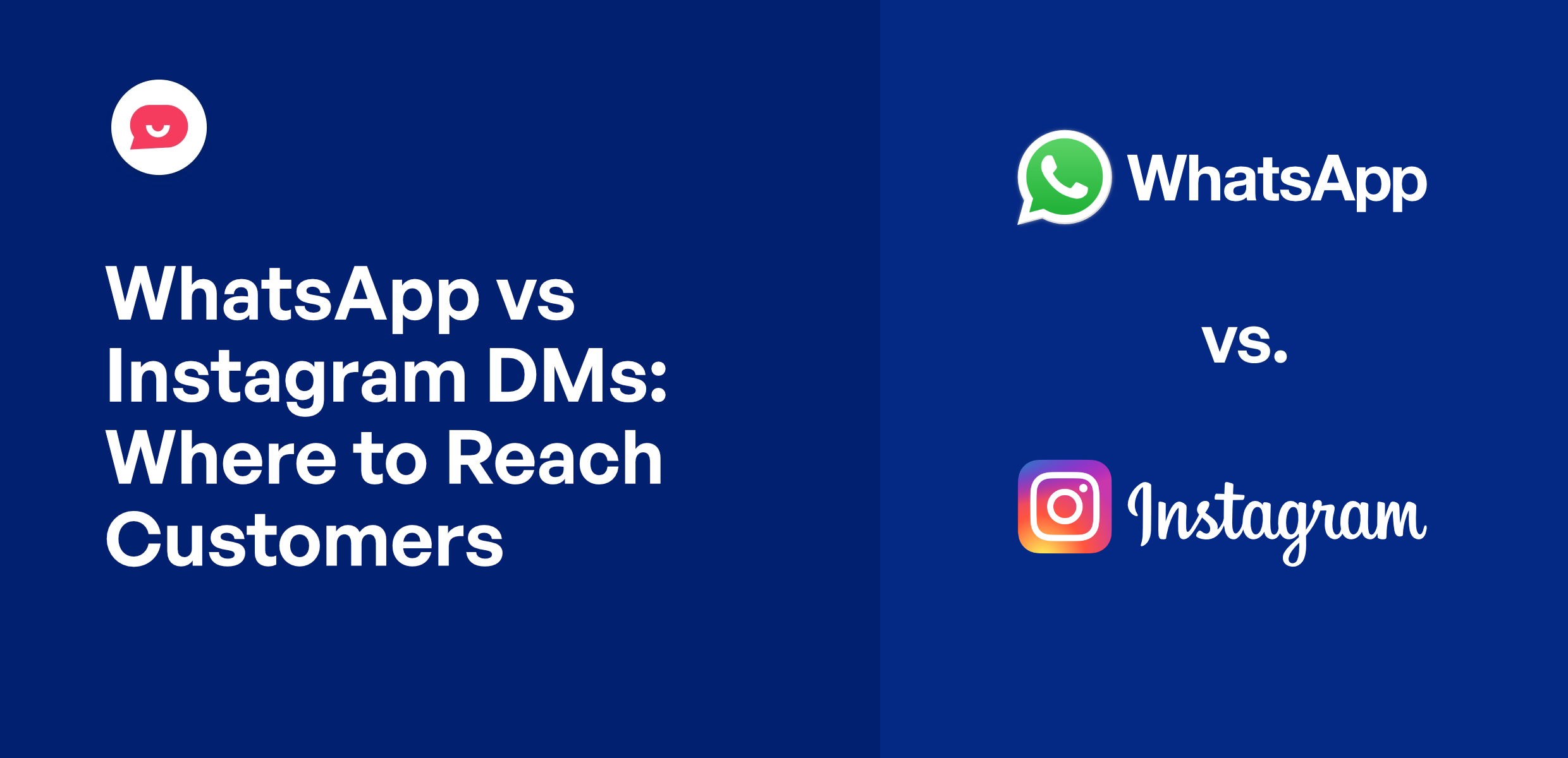 WhatsApp vs Instagram DMs for Business: Where to Reach Your Customers