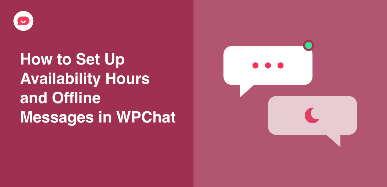 How to Set Up Availability Hours and Offline Messages in WPChat
