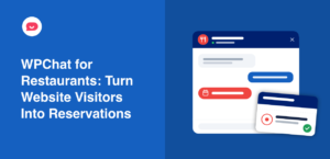 WPChat for Restaurants: Turn Website Visitors Into Reservations