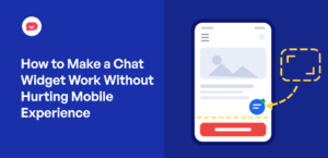 How to Make a Chat Widget Work Without Hurting Mobile Experience