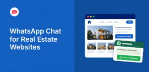 WhatsApp Chat for Real Estate Websites: Answer Leads Faster